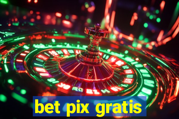 bet pix gratis